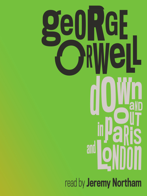 Title details for Down and Out in Paris and London by George Orwell - Available